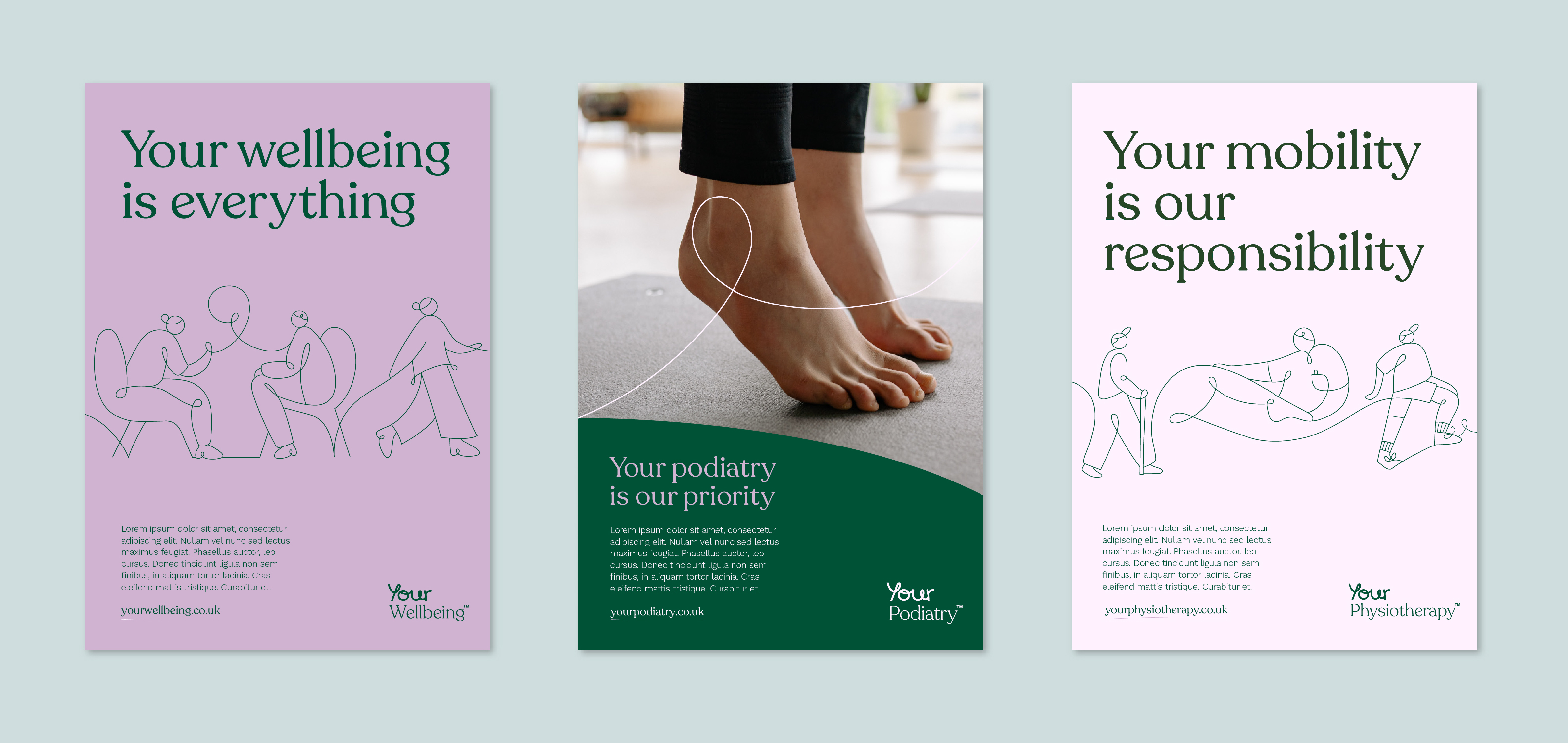 Set of three posters for sister brands Your Wellbeing (caption: Your wellbeing is everything), Your Podiatry (caption: Your podiatry is our priority) and Your Physiotherapy (Caption: Your mobility is our responsibility)